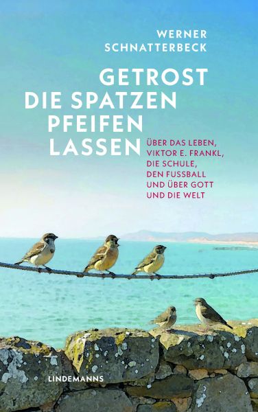 Getrost die Spatzen pfeifen lassen