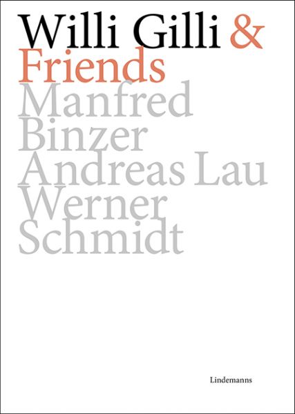 Willi Gilli & Friends: Manfred Binzer, Andreas Lau, Werner Schmidt